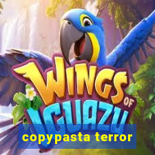 copypasta terror